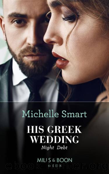 His Greek Wedding Night Debt (Mills & Boon Modern) by Michelle Smart