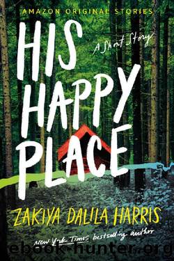 His Happy Place (Getaway collection) by Zakiya Dalila Harris