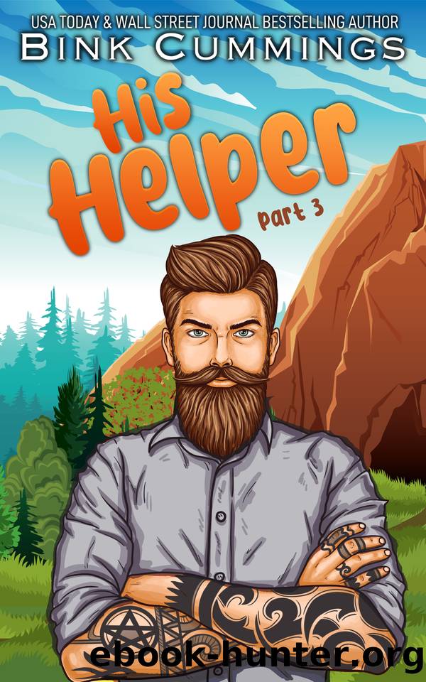 His Helper - Part 3: A Hand, A Hope, A Hike by Bink Cummings