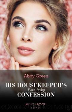 His Housekeeper's Twin Baby Confession (Mills & Boon Modern) by Abby Green