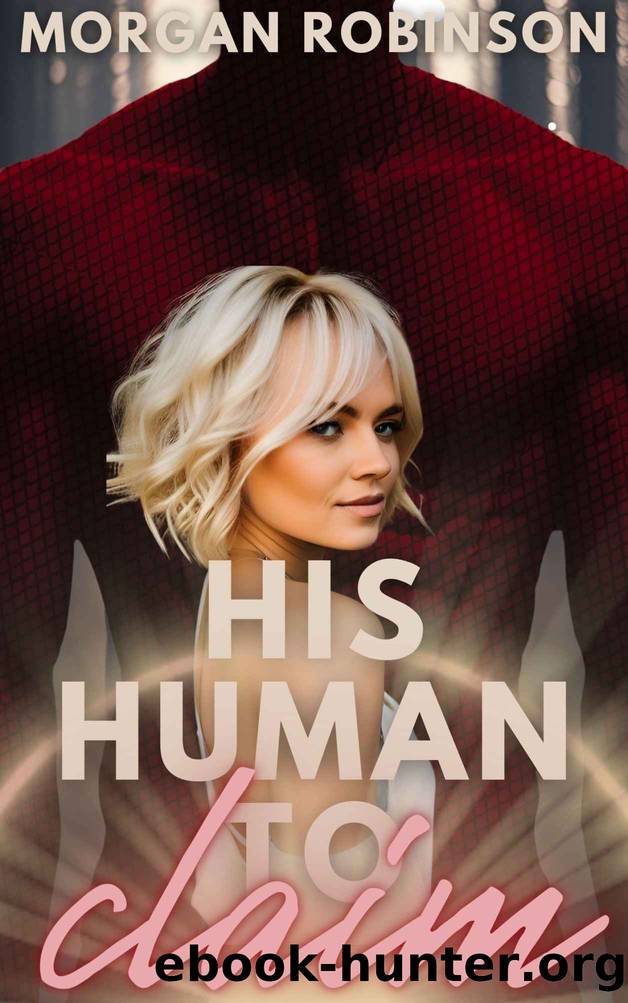 His Human to Claim by Morgan Robinson