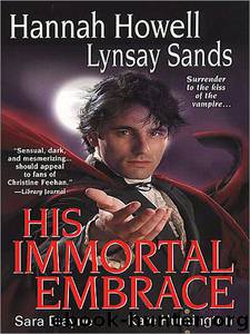 His Immortal Embrace by Hannah Howell Lynsay Sands Sara Blayne Kate Huntington