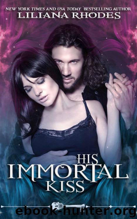 His Immortal Kiss (Skeleton Key) by Liliana Rhodes & Skeleton Key