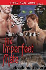 His Imperfect Mate [Return of the Originals 3] (Siren Publishing Classic Manlove) by Aeryn Jaden