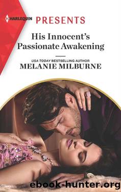 His Innocent's Passionate Awakening (Once Upon A Temptation Book 8) by Melanie Milburne