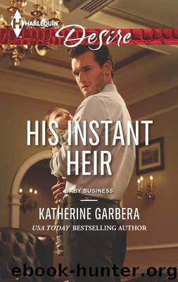 His Instant Heir by Katherine Garbera