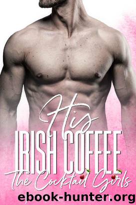 His Irish Coffee (The Cocktail Girls Book 3) by Jessica Lake
