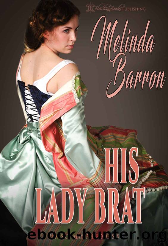 His Lady Brat (Rakes of Mayfair Book 6) by Melinda Barron
