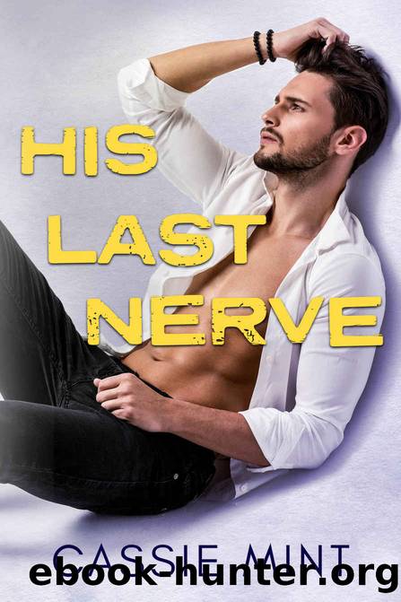 His Last Nerve by Cassie Mint