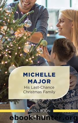 His Last-Chance Christmas Family by Michelle Major