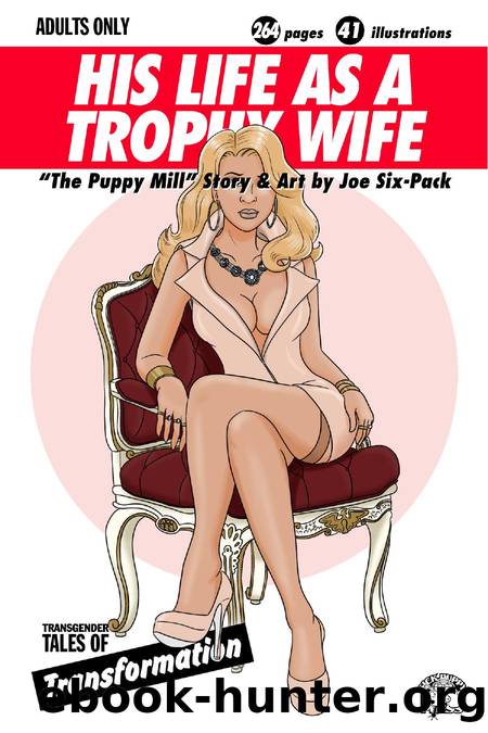 His Life as a Trophy Wife by Joe Six-Pack