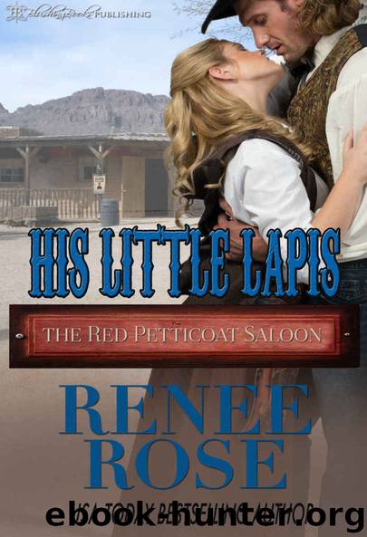 His Little Lapis (The Red Petticoat Saloon) by Renee Rose