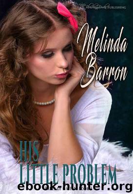 His Little Problem (Rakes of Mayfair Book 3) by Melinda Barron