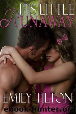 His Little Runaway by Emily Tilton