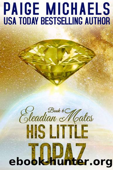 His Little Topaz (Eleadian Mates Book 6) by Paige Michaels