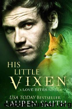 His Little Vixen (Love Bites Book 2) by Lauren Smith