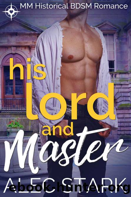 His Lord and Master by Alec Stark & Andrea Dalling