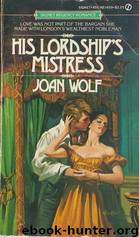 His Lordship's Mistress by Joan Wolf