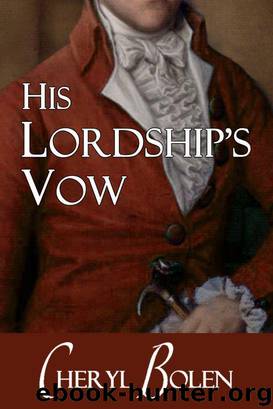 His Lordship's Vow (Regency Romance Short Novel) by Cheryl Bolen