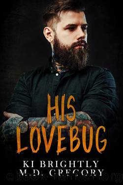 His Lovebug by Ki Brightly & M.D. Gregory