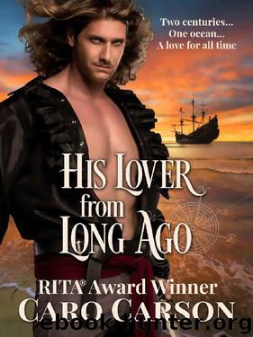 His Lover from Long Ago: A Time Travel Romance by Caro Carson