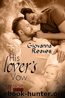His Lover's Vows: Mpreg Romance (My One-Night Stand Series Book 4) by Giovanna Reaves
