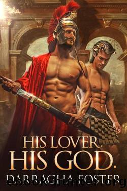 His Lover. His God. by Darragha Foster