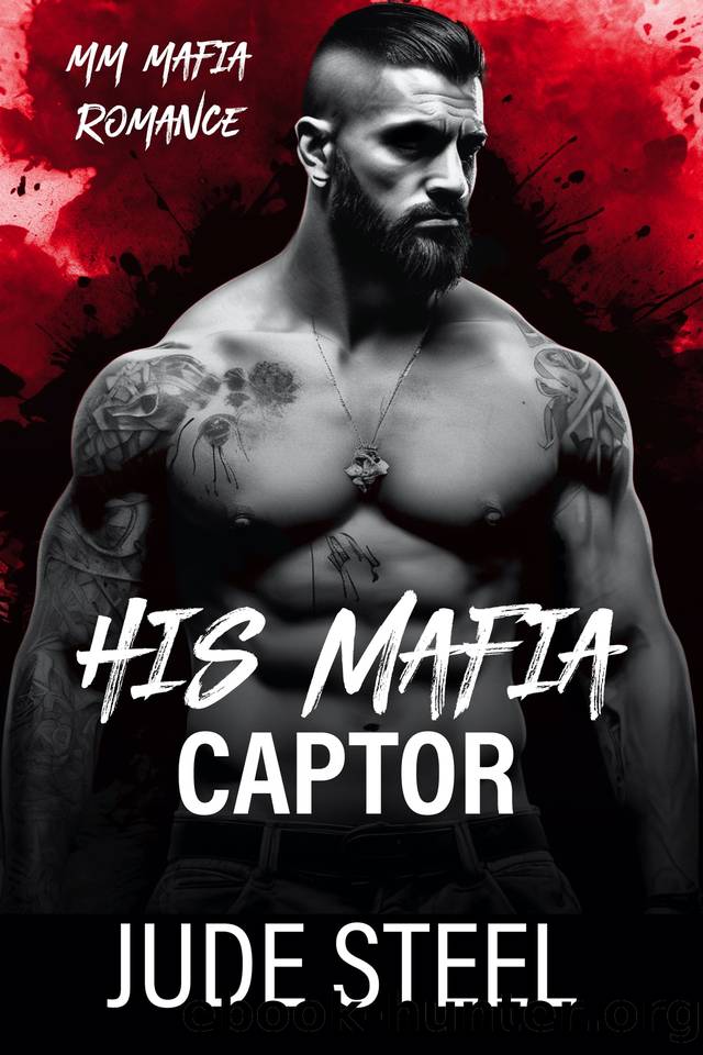 His Mafia Captor: MM Mafia Romance (His Mafia Men Book 1) by Jude Steel