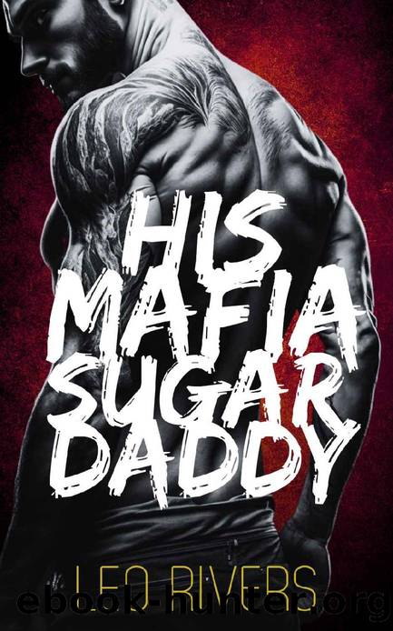 His Mafia Sugar Daddy (Dark MM Mafia Romance) (Toscano Doms Book 4) by Leo Rivers