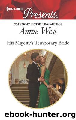 His Majesty's Temporary Bride--A Passionate Royal Engagement Romance by Annie West