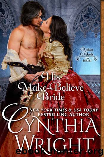 His Make-Believe Bride: Rakes & Rebels: The Raveneau Family, Book 5 by Wright Cynthia