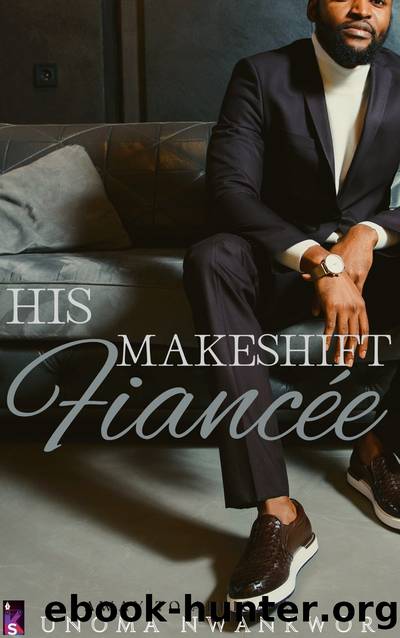 His Makeshift FiancÃ©e by Unoma Nwankwor