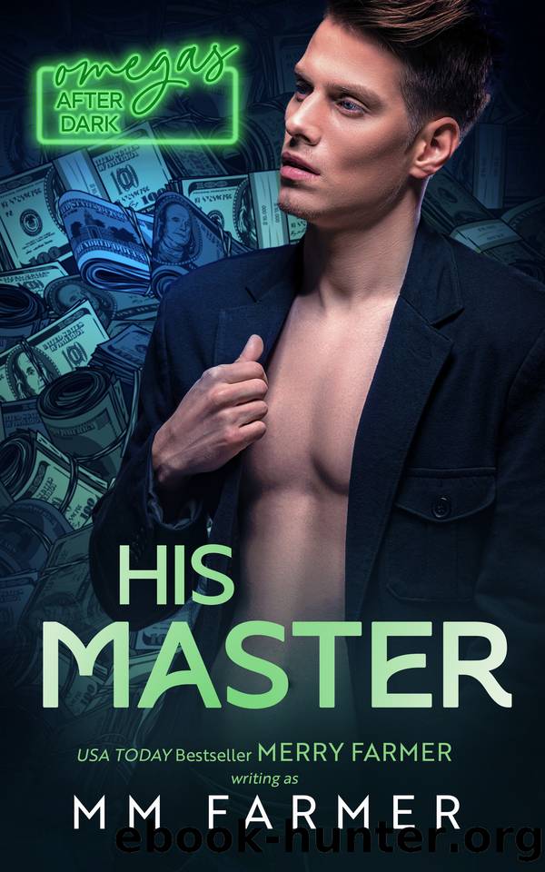 His Master (Omegas After Dark Book 3) by MM Farmer & Merry Farmer