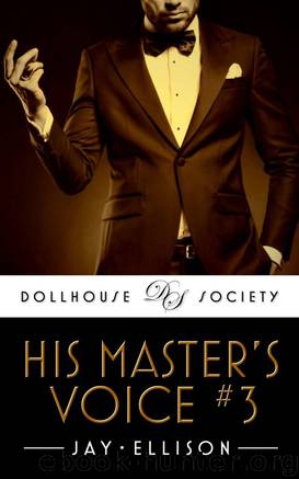 His Master's Voice #3 (The Dollhouse Society) by Jay Ellison