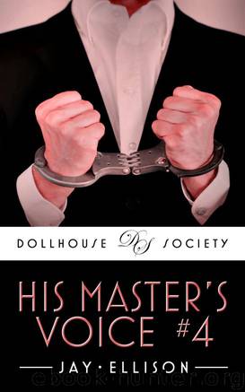 His Master's Voice #4 (The Dollhouse Society) by Jay Ellison