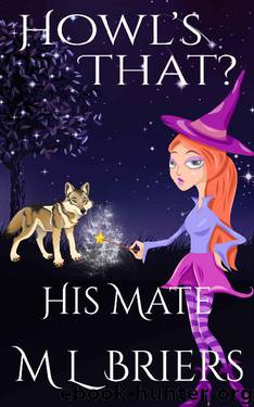 His Mate_Howl's that?_Paranormal Romantic Comedy by M L Briers