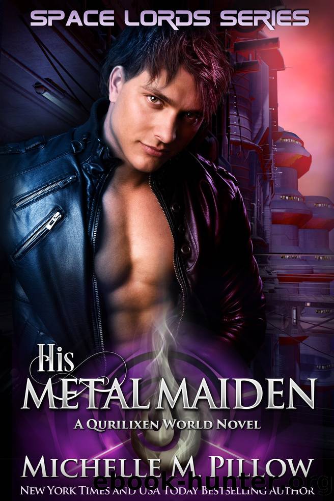 His Metal Maiden by Michelle M. Pillow