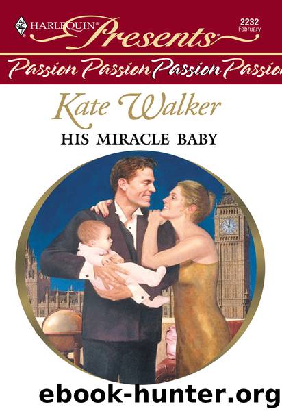 His Miracle Baby by Kate Walker