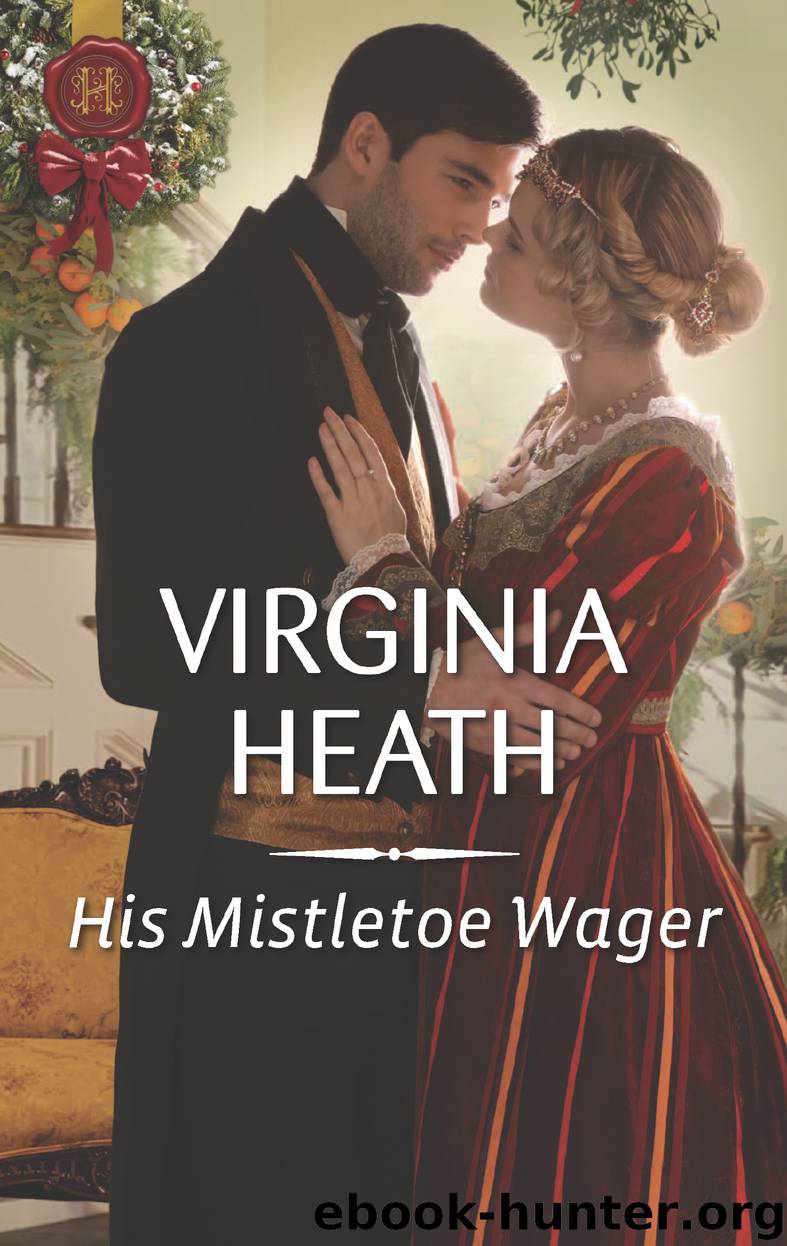 His Mistletoe Wager by Virginia Heath