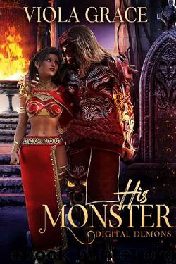 His Monster (Digital Demons Book 1) by Viola Grace