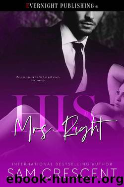 His Mrs. Right by Sam Crescent