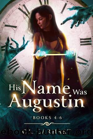 His Name Was Augustin Books 4-6 by C.L. Carhart