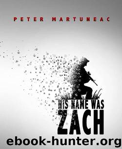 His Name Was Zach by Peter Martuneac