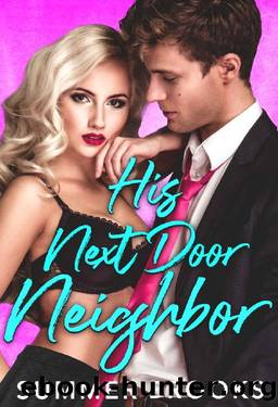 His Next Door Neighbor : A Friends to Lovers Romance (Irresistible Billionaires Book 2) by Summer Brooks
