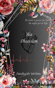 His Obsession: Shadow Watcher Series by Nadiyah Writes