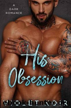 His Obsession_A Dark Romance by Violet Noir