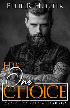 His One Choice: Sons of Lost Souls MC Book Five by Ellie R Hunter