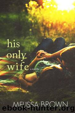 His Only Wife by Melissa Brown