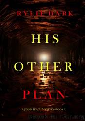 His Other Plan by Rylie Dark