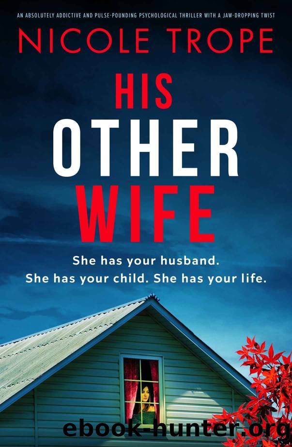 His Other Wife: An absolutely addictive and pulse-pounding psychological thriller with a jaw-dropping twist by Trope Nicole